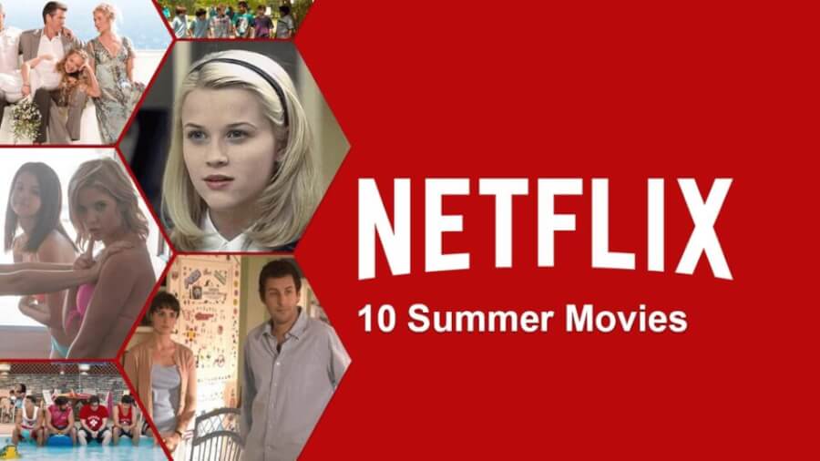 10 Summer Movies on Netflix