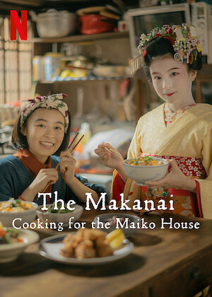 The Makanai: Cooking for the Maiko House on Netflix