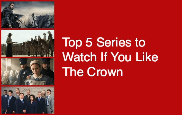 Top 5 Series Like The Crown