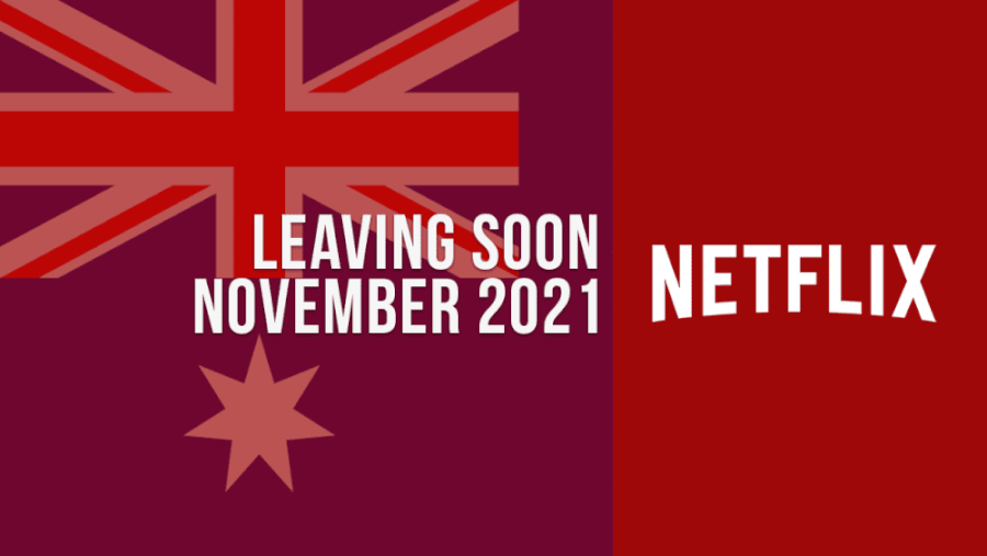 Titles Leaving Netflix Australia November 2021